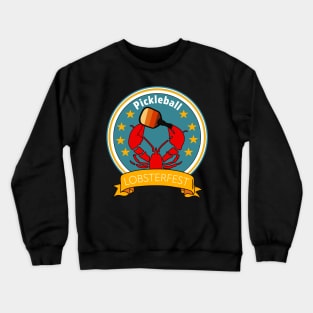 Not Another Lobsterfest in Pickle Ball Crewneck Sweatshirt